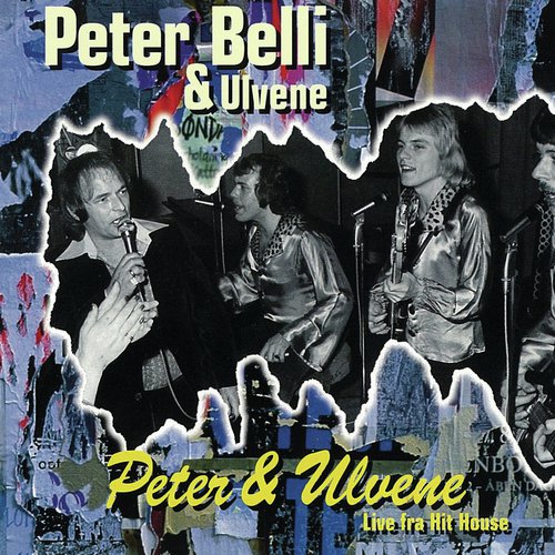 Peter & Ulvene / Live fra Hit House