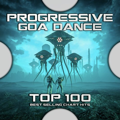 Progressive Goa Dance Top 100 Best Selling Chart Hits