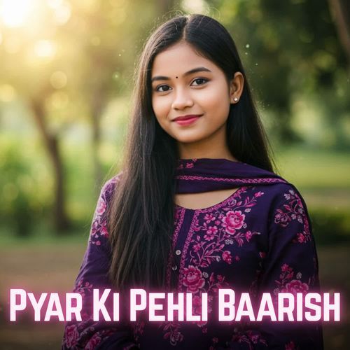 Pyar Ki Pehli Baarish