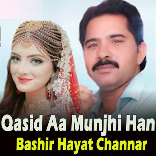 Qasid Aa Munjhi Han