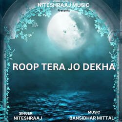 Roop Tera Jo Dekha-NBoFdRsdVXk