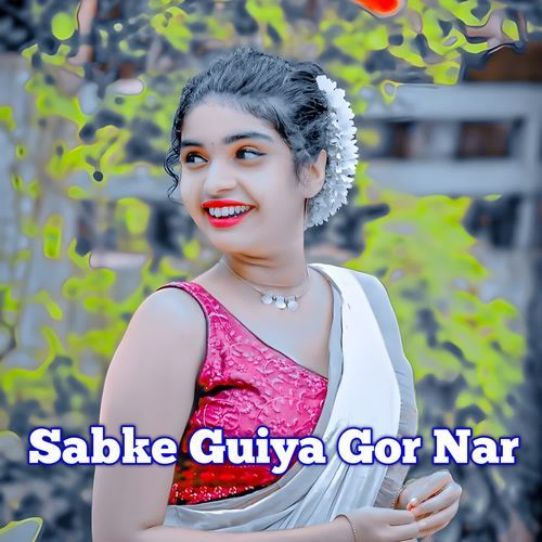 Sabke Guiya Gor Nar