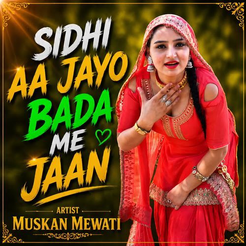 Sidhi Aa Jayo Bada Me Jaan