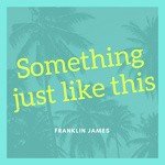 Something Just Like This