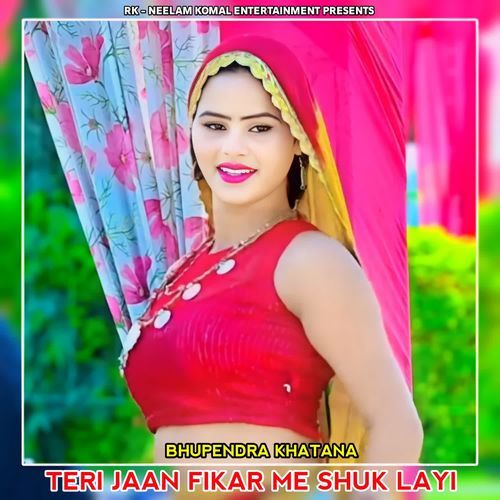 Teri Jaan Fikar Me Shuk Layi