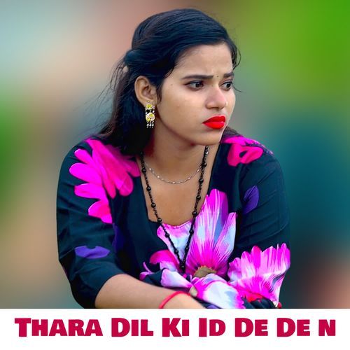 Thara Dil Ki Id De De N