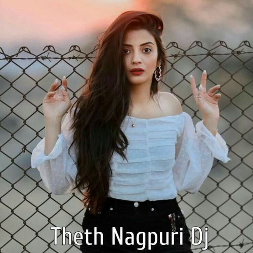 Theth Nagpuri Dj