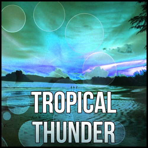 Tropical Thunder - Sound of Rain, Calm Relaxing Nature Sounds, Water Sound Perfect for Sleep, Serenity Music to Reduce Anxiety and Sadness
