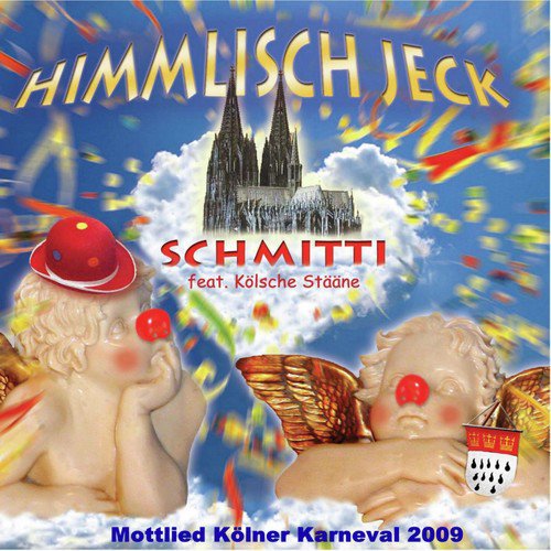 ( Unser Fastelovend ) Himmlisch Jeck [Karneval Mottolied 2009]