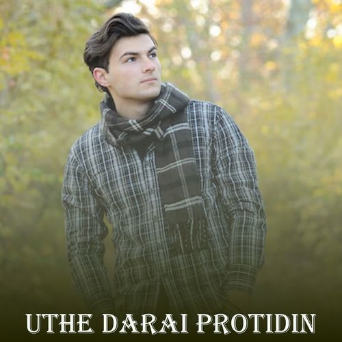 Uthe Darai Protidin