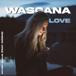 Wascana Love-FSEfdzlET0I