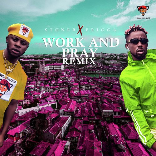 Work and Pray (Remix)