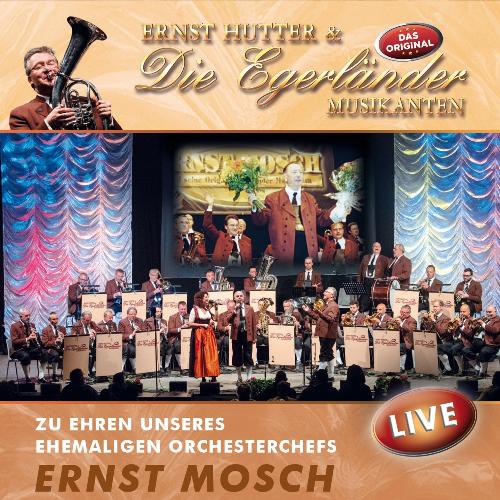 Zu Ehren unseres ehemaligen Orchesterchefs Ernst Mosch (Live)