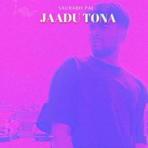 jaadu tona