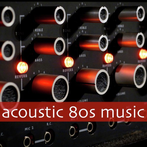 Acoustic 80s Music