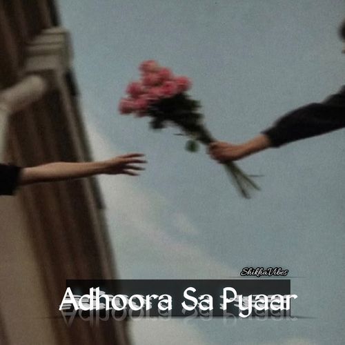 Adhoora Sa Pyaar