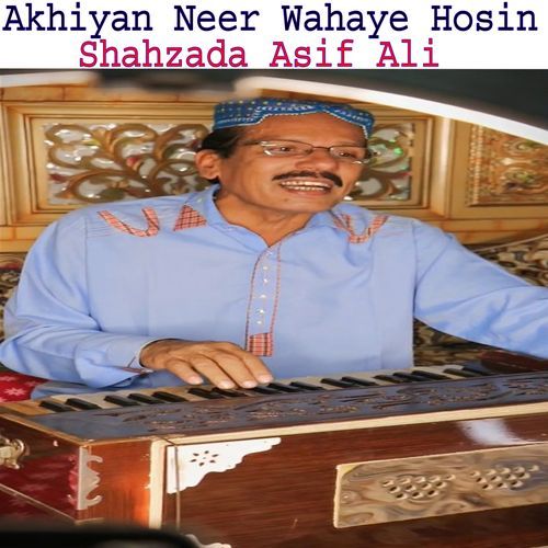 Akhiyan Neer Wahaye Hosin