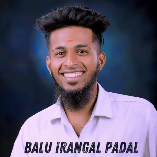 Balu Irangal Padal