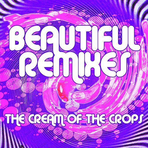 Beautiful Remixes