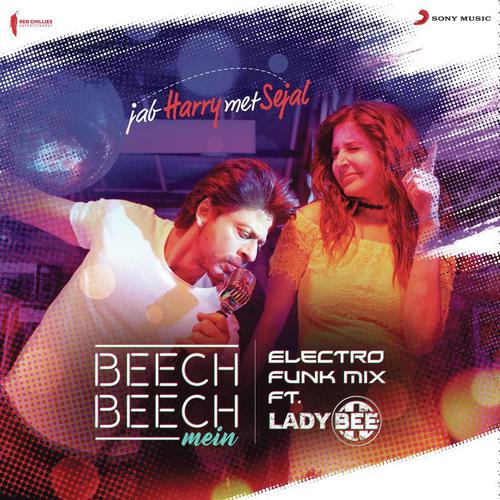 Beech Beech Mein (Electro Funk Mix) [From "Jab Harry Met Sejal"]