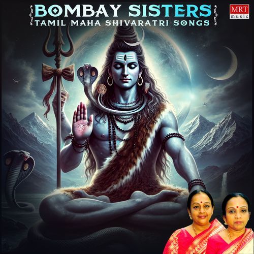 Bombay Sisters Tamil Maha Shivaratri Songs