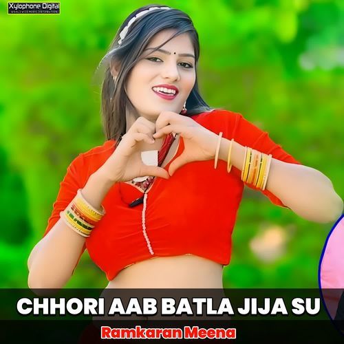 CHHORI AAB BATLA JIJA SU
