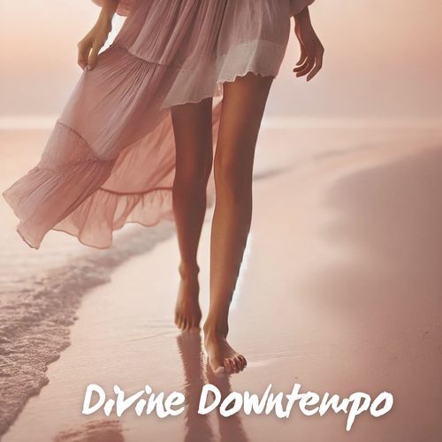 Divine Downtempo: Relax and Drift Away