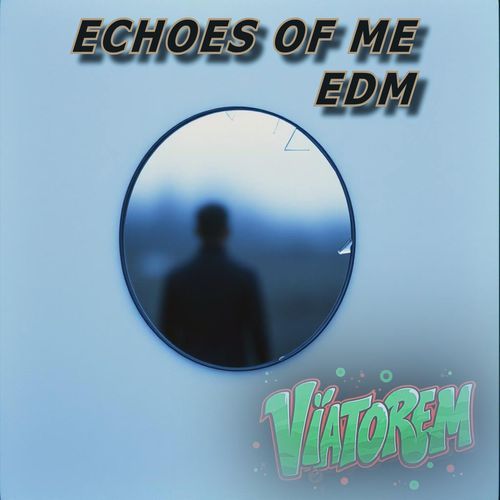 Echoes of Me