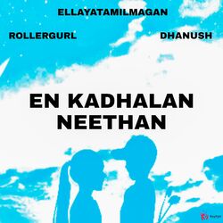 En kadhalan neethan-ESI-WEVcB3E