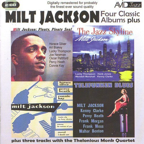 Four Classic Albums Plus (The Jazz Skyline / Milt Jackson Quartet / Telefunken Blues Plenty Plenty Soul) (Digitally Remastered)
