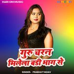 Guru Charan Milela Badi Bhag Se