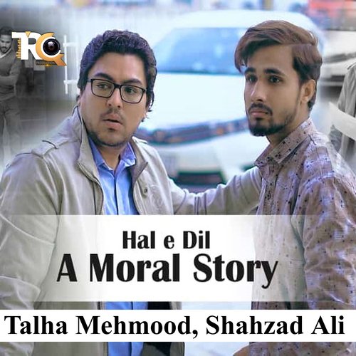 Haal E Dil the Moral Story