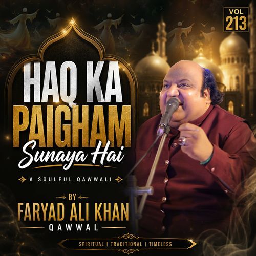 Haq Ka Paigham Sunaya Hai Vol 213
