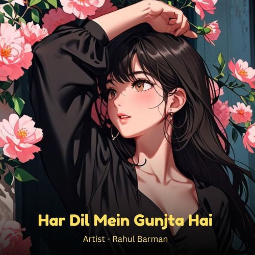 Har Dil Mein Gunjta Hai