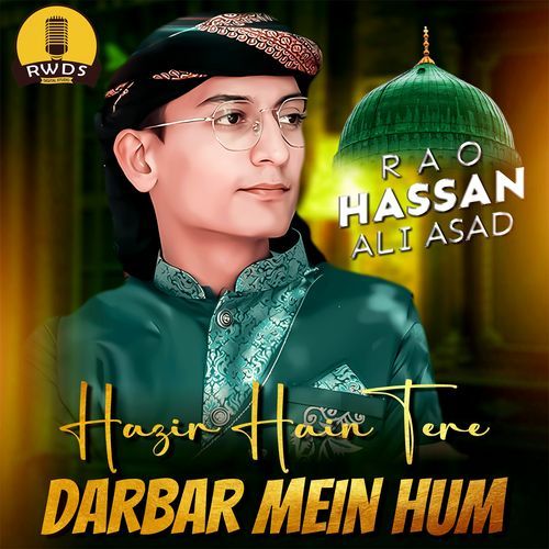 Hazir Hain Tere Darbar Mein Hum