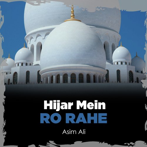 Hijar Mein Ro Rahe