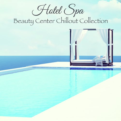 Hotel Spa Beauty Center Chillout Collection_poster_image