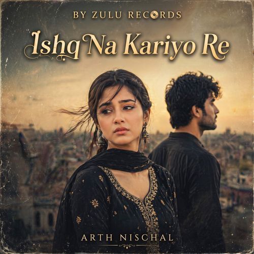 Ishq Na Kariyo Re