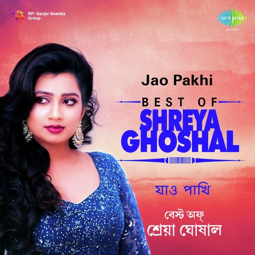 Jao Pakhi - Best Of Shreya Ghoshal