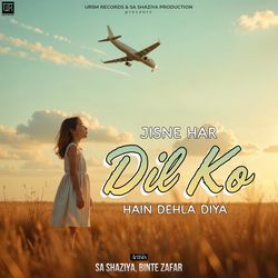 Jisne Har Dil Hain Ko Dehla Diya