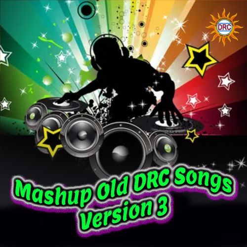 Mashup Old DRC Songs (Version 3)