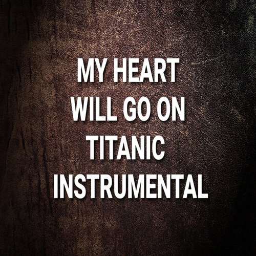 My Heart Will Go on (Titanic Instrumental)_poster_image