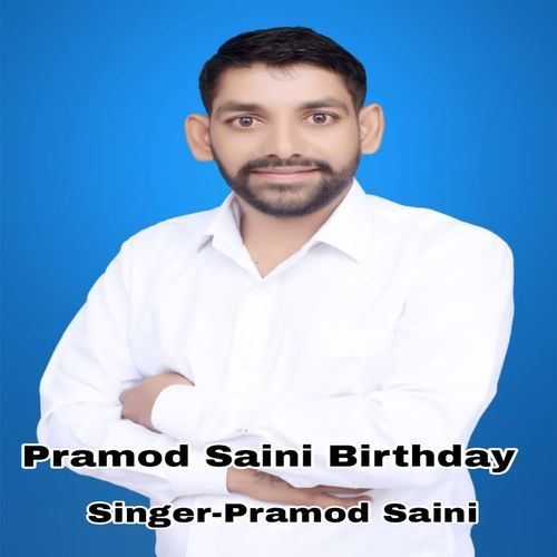Pramod Saini Birthday