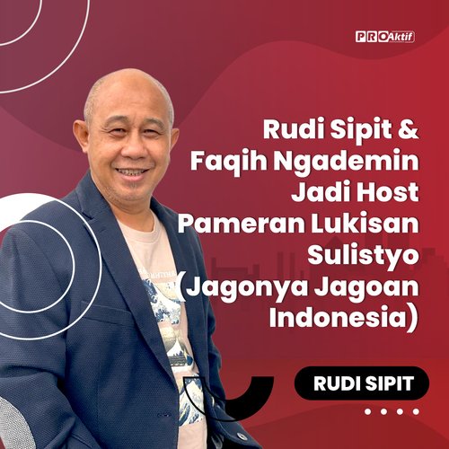 Rudi Sipit & Faqih Ngademin Jadi Host Pameran Lukisan Sulistyo (Jagonya Jagoan Indonesia) cover art