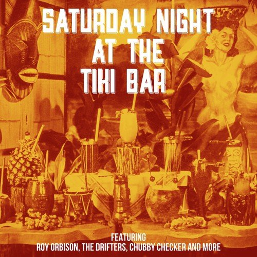 Saturday Night At The Tiki Bar