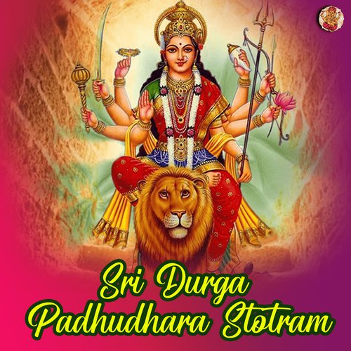 Sri Durga Padhudara Stotram