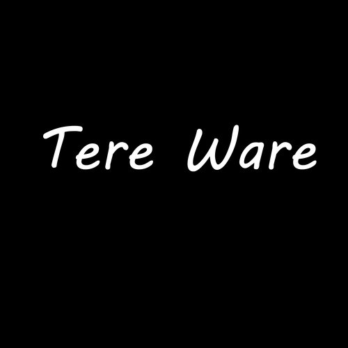 Tere Ware