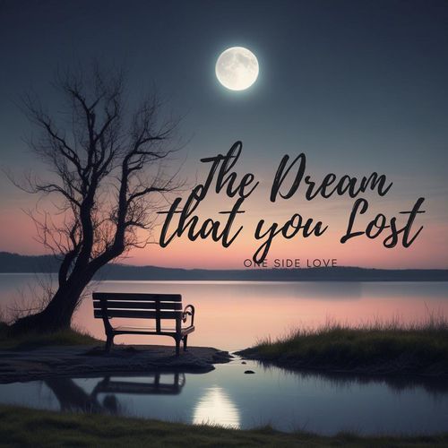 The Dream That You Lost