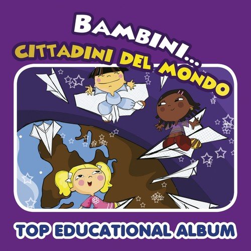 Top Educational Album: bambini cittadini del mondo (Versione con basi e testi)