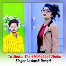 Tu Jhuthi Thari Mohabbat Jhuthi-Pl1bRx0IB2Q